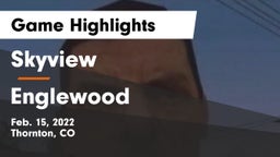 Skyview  vs Englewood Game Highlights - Feb. 15, 2022