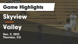 Skyview  vs Valley  Game Highlights - Dec. 9, 2023