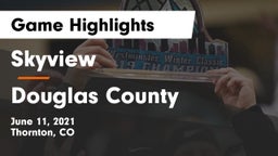 Skyview  vs Douglas County  Game Highlights - June 11, 2021
