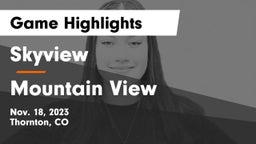 Skyview  vs Mountain View  Game Highlights - Nov. 18, 2023