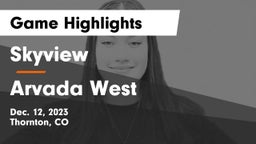 Skyview  vs Arvada West  Game Highlights - Dec. 12, 2023