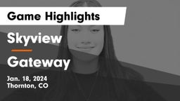 Skyview  vs Gateway  Game Highlights - Jan. 18, 2024