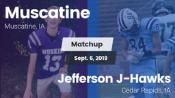 Matchup: Muscatine High vs. Jefferson  J-Hawks 2019