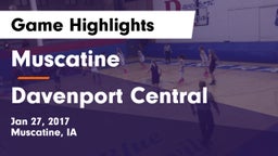 Muscatine  vs Davenport Central  Game Highlights - Jan 27, 2017