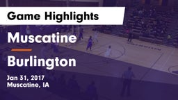 Muscatine  vs Burlington  Game Highlights - Jan 31, 2017