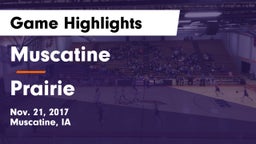 Muscatine  vs Prairie  Game Highlights - Nov. 21, 2017