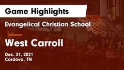 Evangelical Christian School vs West Carroll  Game Highlights - Dec. 21, 2021