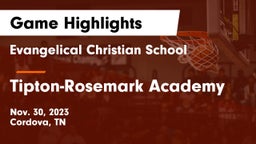 Evangelical Christian School vs Tipton-Rosemark Academy  Game Highlights - Nov. 30, 2023