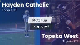Matchup: Hayden Catholic vs. Topeka West  2018