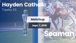 Matchup: Hayden Catholic vs. Seaman  2018