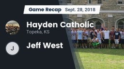 Recap: Hayden Catholic  vs. Jeff West  2018