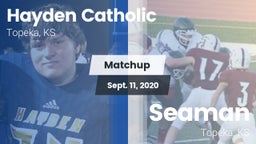 Matchup: Hayden Catholic vs. Seaman  2020