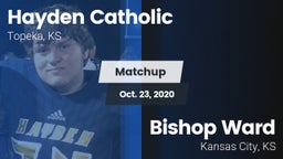 Matchup: Hayden Catholic vs. Bishop Ward  2020