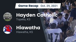 Recap: Hayden Catholic  vs. Hiawatha  2021
