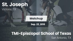 Matchup: St. Joseph High vs. TMI-Episcopal School of Texas 2016