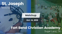 Matchup: St. Joseph High vs. Fort Bend Christian Academy 2016