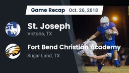 Recap: St. Joseph  vs. Fort Bend Christian Academy 2018