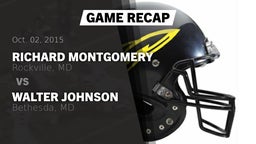 Recap: Richard Montgomery  vs. Walter Johnson  2015