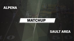 Matchup: Alpena  vs. Sault Area  2016