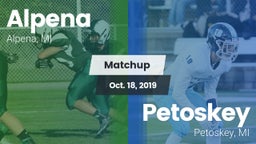 Matchup: Alpena  vs. Petoskey  2019