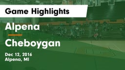 Alpena  vs Cheboygan Game Highlights - Dec 12, 2016