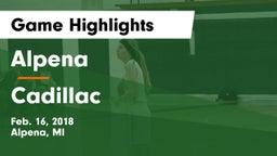 Alpena  vs Cadillac  Game Highlights - Feb. 16, 2018