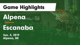 Alpena  vs Escanaba  Game Highlights - Jan. 4, 2019