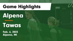 Alpena  vs Tawas Game Highlights - Feb. 6, 2023