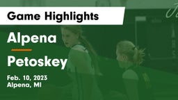 Alpena  vs Petoskey Game Highlights - Feb. 10, 2023