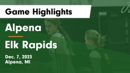 Alpena  vs Elk Rapids  Game Highlights - Dec. 7, 2023
