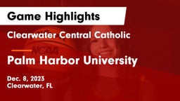 Clearwater Central Catholic  vs Palm Harbor University  Game Highlights - Dec. 8, 2023