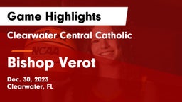 Clearwater Central Catholic  vs Bishop Verot  Game Highlights - Dec. 30, 2023