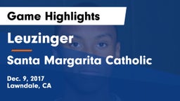 Leuzinger  vs Santa Margarita Catholic  Game Highlights - Dec. 9, 2017