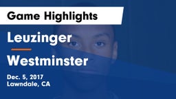 Leuzinger  vs Westminster  Game Highlights - Dec. 5, 2017