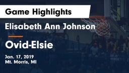 Elisabeth Ann Johnson  vs Ovid-Elsie  Game Highlights - Jan. 17, 2019