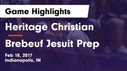 Heritage Christian  vs Brebeuf Jesuit Prep  Game Highlights - Feb 18, 2017