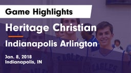 Heritage Christian  vs Indianapolis Arlington Game Highlights - Jan. 8, 2018