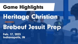 Heritage Christian  vs Brebeuf Jesuit Prep  Game Highlights - Feb. 17, 2023