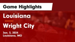 Louisiana  vs Wright City  Game Highlights - Jan. 3, 2024
