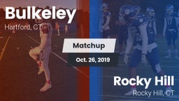 Matchup: Bulkeley  vs. Rocky Hill  2019