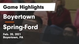 Boyertown  vs Spring-Ford  Game Highlights - Feb. 20, 2021