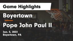 Boyertown  vs Pope John Paul II Game Highlights - Jan. 5, 2022