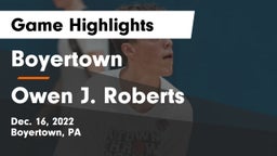 Boyertown  vs Owen J. Roberts  Game Highlights - Dec. 16, 2022