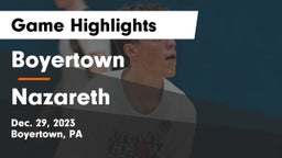 Boyertown  vs Nazareth  Game Highlights - Dec. 29, 2023