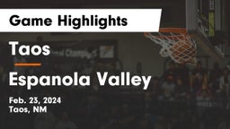 Taos  vs Espanola Valley  Game Highlights - Feb. 23, 2024