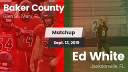 Matchup: Baker County High vs. Ed White  2019