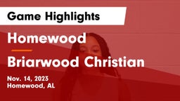 Homewood  vs Briarwood Christian  Game Highlights - Nov. 14, 2023