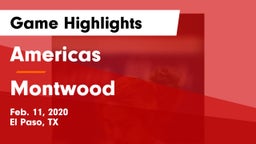 Americas  vs Montwood  Game Highlights - Feb. 11, 2020