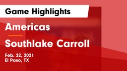 Americas  vs Southlake Carroll  Game Highlights - Feb. 22, 2021
