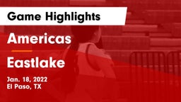 Americas  vs Eastlake  Game Highlights - Jan. 18, 2022